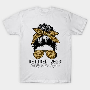 Retired 2023 Not My Problem Anymore Vintage T-Shirt